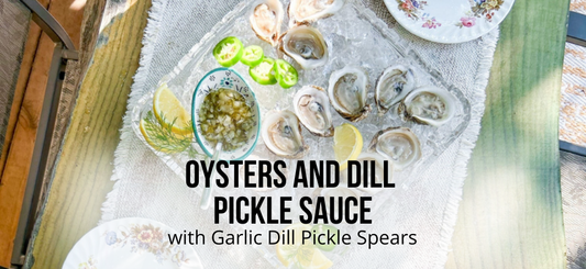 Elevate Your Oyster Experience with Tangy Dill Pickle Sauce