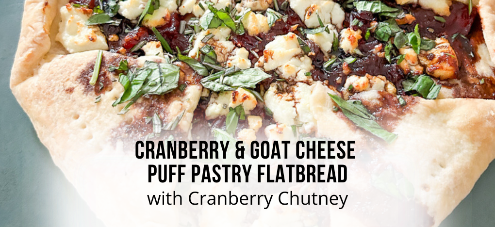 Cranberry Chutney & Goat Cheese Puff Pastry Flatbread